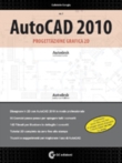 Vol.1 AutoCAD 2010 Preogettazione grafica 2D